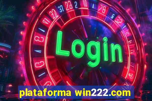 plataforma win222.com